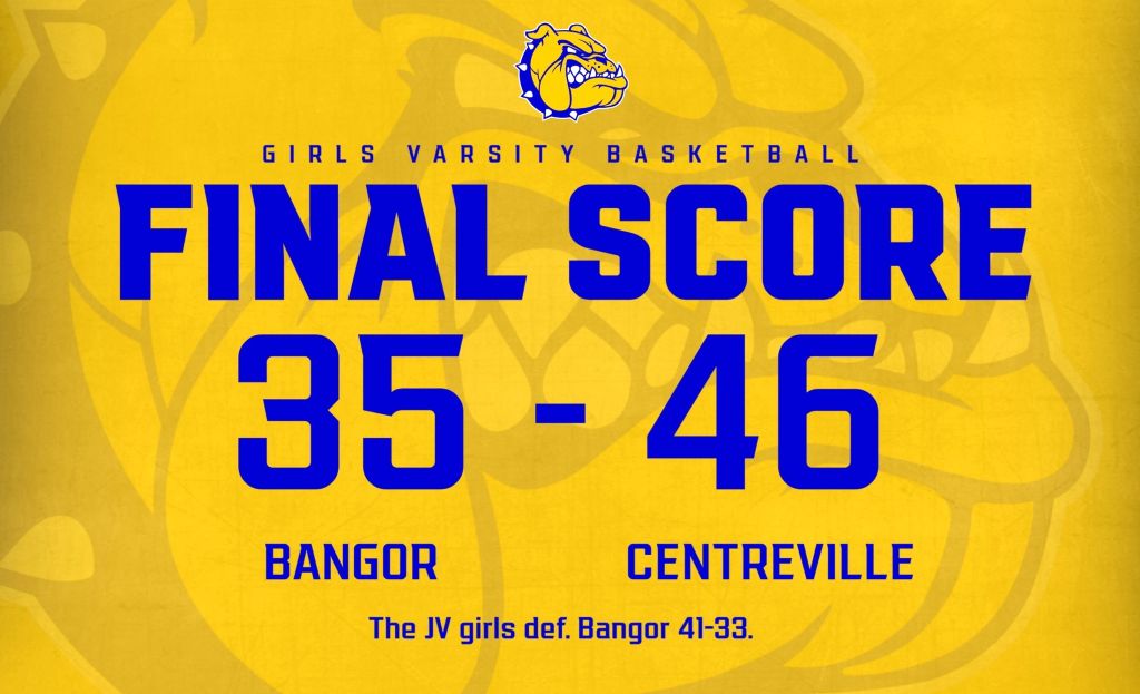 Centreville girls knock off Bangor 46-35
